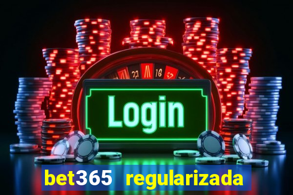 bet365 regularizada no brasil